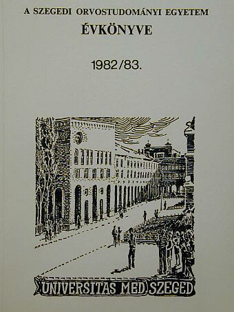 A szegedi Orvostudományi Egyetem Évkönyve 1982/83. [antikvár]