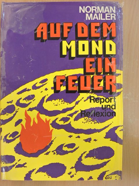Norman Mailer - Auf dem Mond ein Feuer [antikvár]
