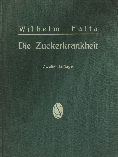 Prof. Dr. Wilhelm Falta - Die Zuckerkrankheit [antikvár]