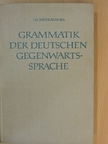 O. I. Moskalskaja - Grammatik der Deutschen Gegenwartssprache [antikvár]