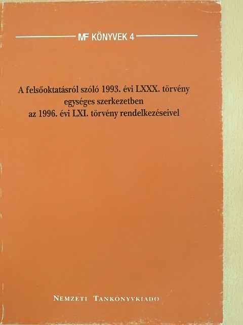 Dr. Szamel Katalin - A felsőoktatásról szóló 1993. évi LXXX. törvény egységes szerkezetben az 1996. évi LXI. törvény rendelkezéseivel [antikvár]