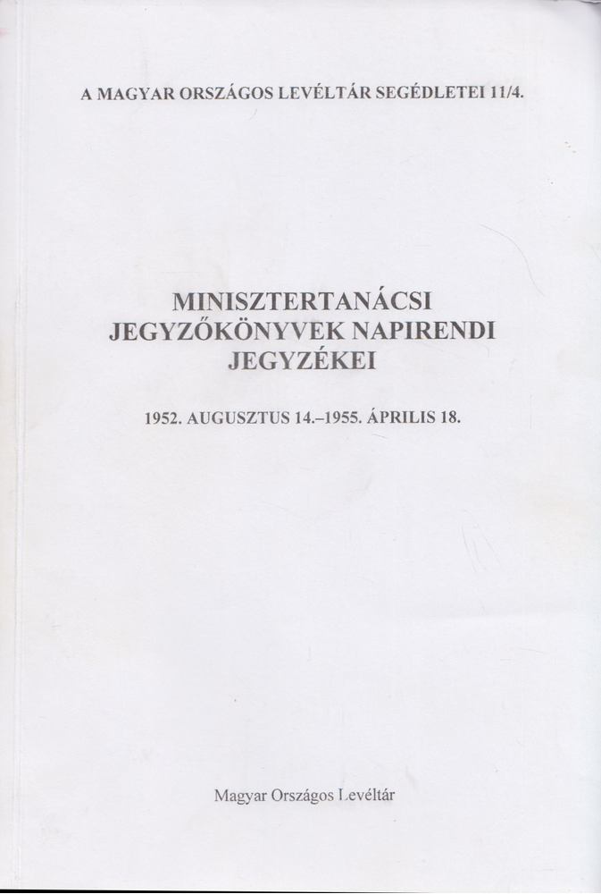 G. Vass István, Katona Klára, Kurecskó Mihály, Ring Orsolya, Vesszős Zoltán - Minisztertanácsi jegyzőkönyvek napirendi jegyzékei [antikvár]