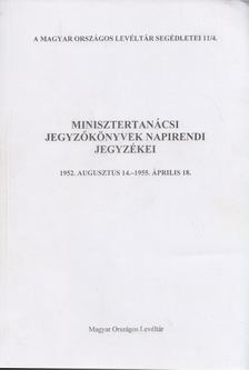 G. Vass István, Katona Klára, Kurecskó Mihály, Ring Orsolya, Vesszős Zoltán - Minisztertanácsi jegyzőkönyvek napirendi jegyzékei [antikvár]