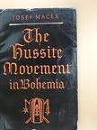Josef Macek - The Hussite Movement in Bohemia [antikvár]