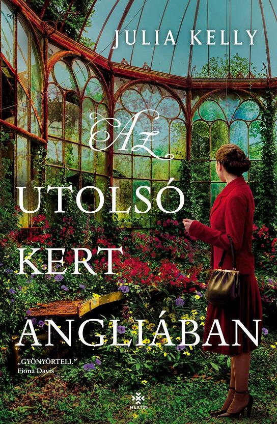Julia Kelly - Az utolsó kert Angliában