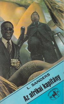SANDERS, LAWRENCE - Az afrikai kapitány [antikvár]