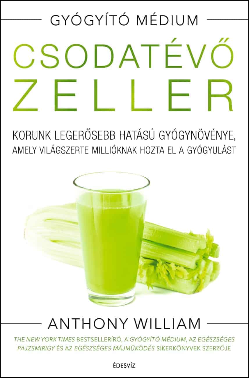 Anthony William - Csodatévő zeller