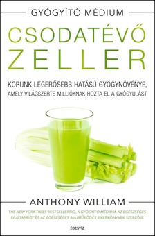 Anthony William - Csodatévő zeller