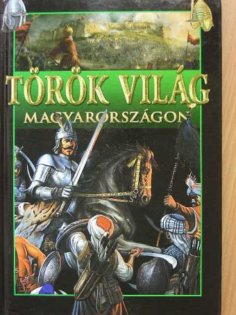 Kész Barnabás - Török világ Magyarországon [antikvár]