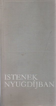 Egry Irén - Istenek nyugdíjban [antikvár]