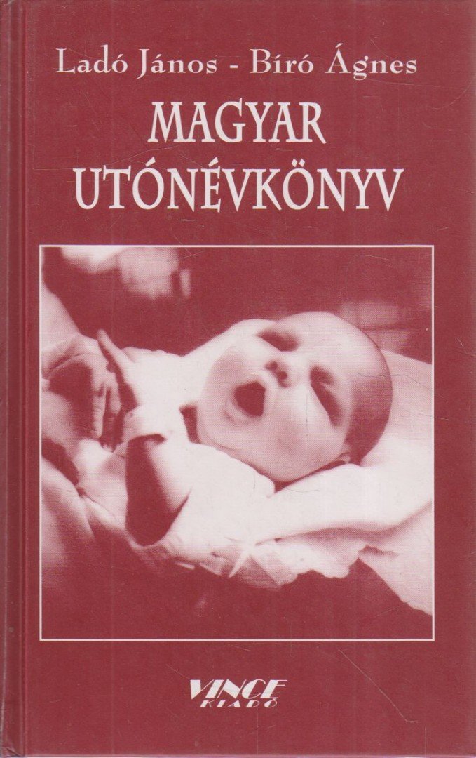 Ladó János, Bíró Ágnes - Magyar utónévkönyv [antikvár]