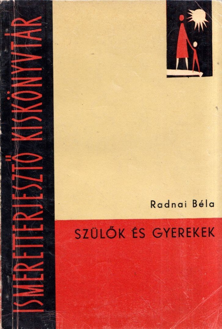 Radnai Béla - Szülők és gyerekek [antikvár]