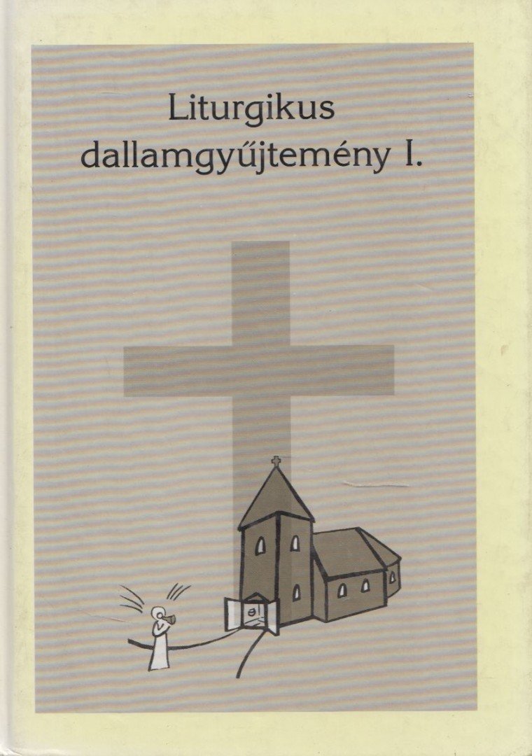 Semjénné Menus Gabriella, Sirákné Kemény Kinga - Liturgikus dallamgyűjtemény I. [antikvár]