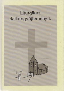 Semjénné Menus Gabriella, Sirákné Kemény Kinga - Liturgikus dallamgyűjtemény I. [antikvár]