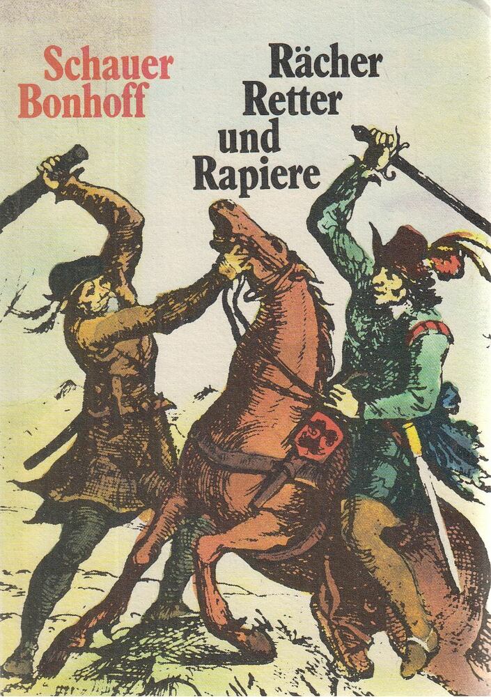 Schauer, Herbert, Bonhoff, Otto - Rächer, Retter und Rapiere [antikvár]