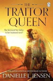 DANIELLE L. JENSEN - The &#8203;Traitor Queen (The Bridge Kingdom 2.)