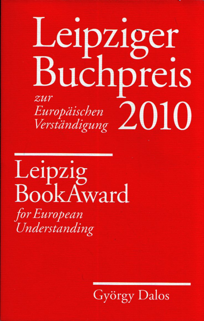 Dalos György - Leipziger Buchpreis zur Europäischen Verständingung 2010 [antikvár]
