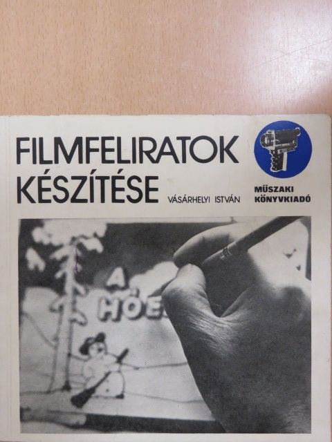 Vásárhelyi István - Filmfeliratok készítése [antikvár]