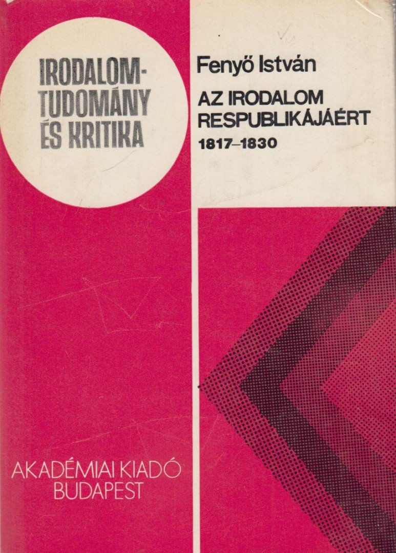 Fenyo István - Az irodalom respublikájáért [antikvár]