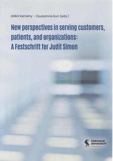 Kemény Ildikó, Kun Zsuzsanna - New perspectives in serving customers, patients, and organizations [antikvár]
