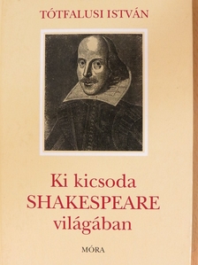 Tótfalusi István - Ki kicsoda Shakespeare világában [antikvár]