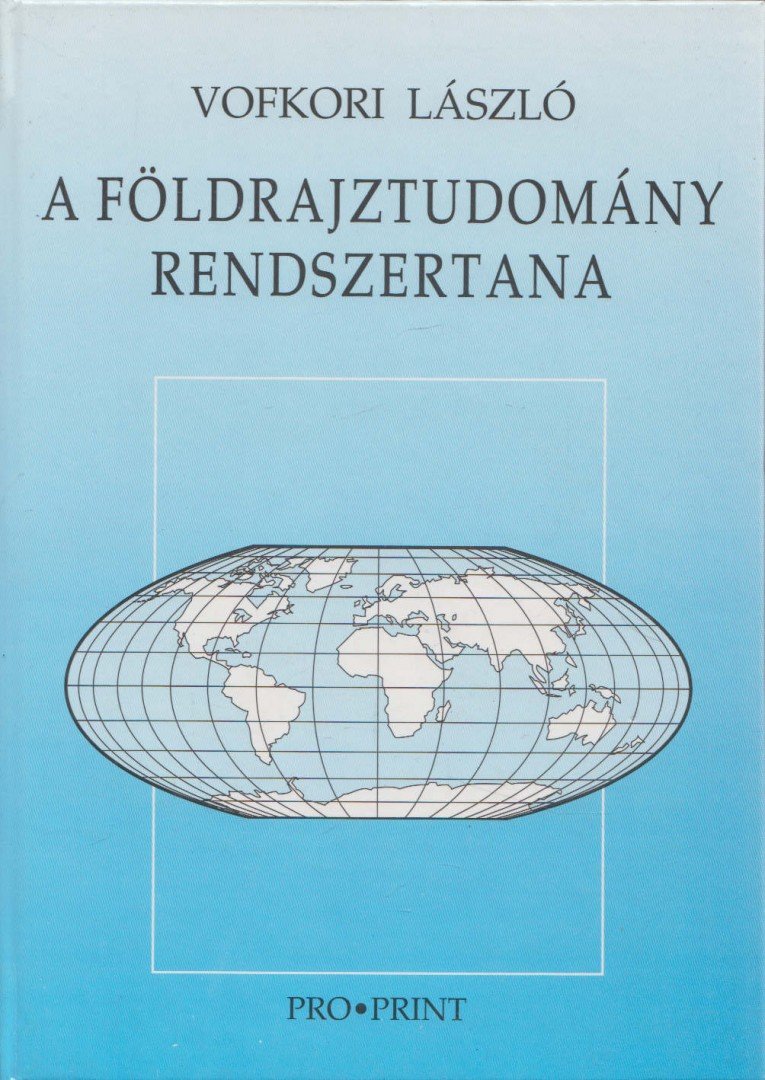VOFKORI LÁSZLÓ - A földrajztudomány rendszertana (Dedikált) [antikvár]