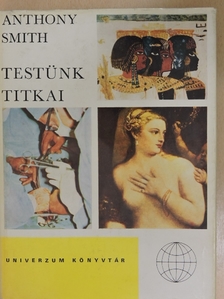 Anthony Smith - Testünk titkai [antikvár]