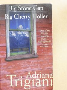 Adriana Trigiani - Big Stone Gap/Big Cherry Holler [antikvár]