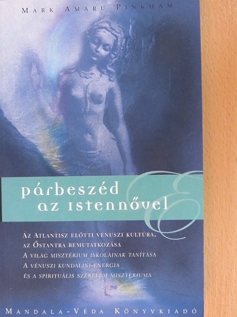 Mark Amaru Pinkham - Párbeszéd az istennővel [antikvár]