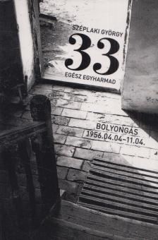 Széplaki György - 33 egész egyharmad (dedikált) [antikvár]