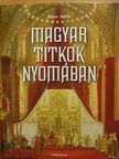 Bánó Attila - Magyar titkok nyomában [antikvár]