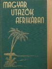 Dr. Bendefy-Benda László - Magyar utazók Afrikában I-II.  [antikvár]