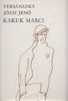 TERSÁNSZKY JÓZSI JENŐ - Kakuk Marci [antikvár]