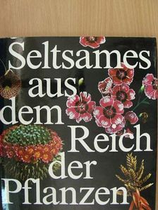 Dr. Johannes Petermann - Seltsames aus dem Reich der Pflanzen [antikvár]