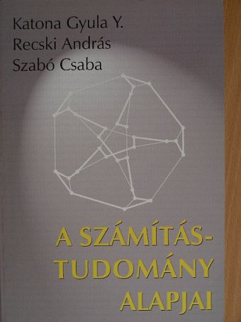 Katona Gyula Y. - A számítástudomány alapjai [antikvár]