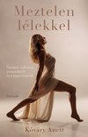 Kőváry Anett - Meztelen lélekkel - Őszinte vallomás traumákról és a jóga erejéről [szépséghibás]