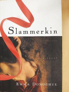 Emma Donoghue - Slammerkin [antikvár]