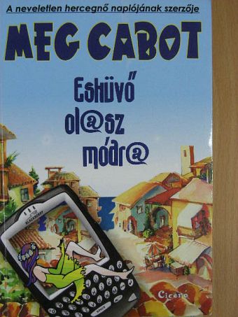 Meg Cabot - Esküvő olasz módra [antikvár]