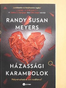 Randy Susan Meyers - Házassági karambolok [antikvár]