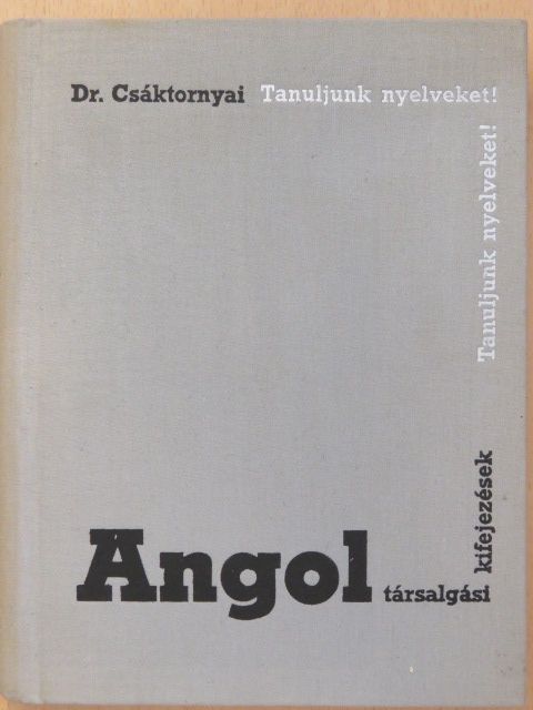 Dr. Csáktornyai Ferenc - Angol társalgási kifejezések [antikvár]