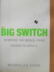 Nicholas Carr - The Big Switch [antikvár]
