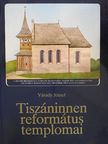 Várady József - Tiszáninnen református templomai [antikvár]