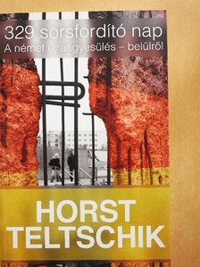 Horst Teltschik - 329 sorsfordító nap [antikvár]