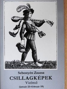 Sebestyén Zsuzsa - Csillagképek - Vízöntő [antikvár]