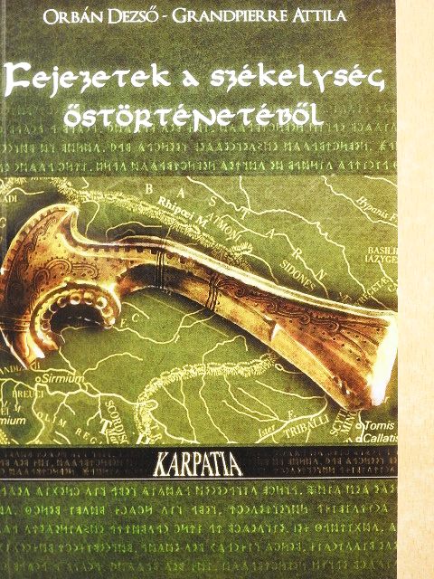 Grandpierre Attila - Fejezetek a székelység őstörténetéből [antikvár]