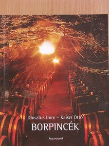 Dlusztus Imre - Borpincék [antikvár]