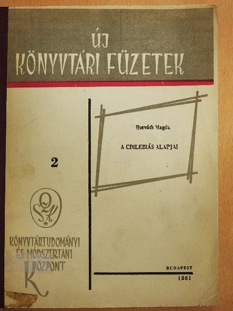 Horváth Magda - A címleírás alapjai [antikvár]