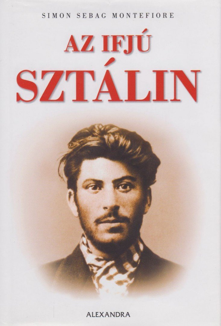Simon Sebag Montefiore - Az ifjú Sztálin [antikvár]