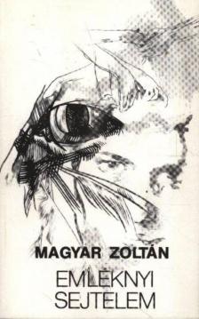 Magyar Zoltán - Emléknyi sejtelem [antikvár]