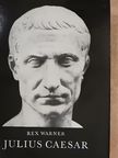 Rex Warner - Julius Caesar  [antikvár]